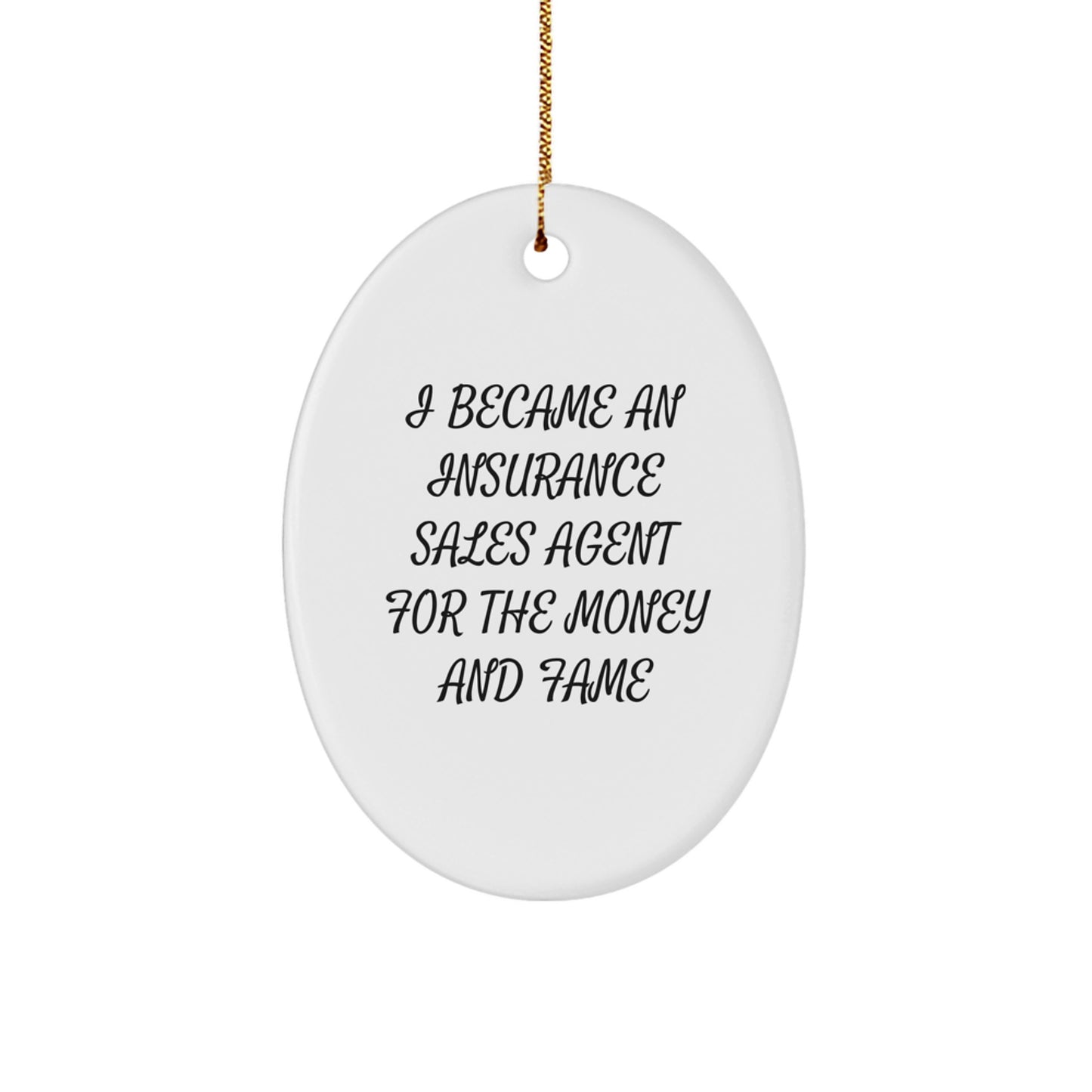 Funny Quote Oval Ornament Gifts from Friends, Gifts for Insurance Sales Agent, Christmas Unique Ornaments for Insurance Sales Agent Desk - Image 1