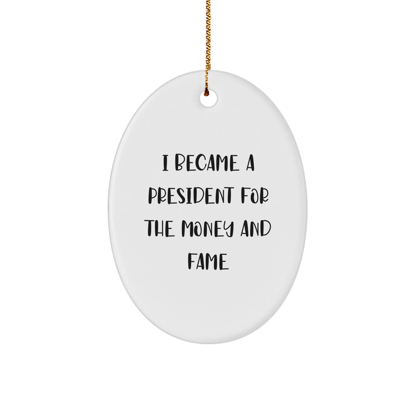 Funny President Oval Ornament, Gifts from Friends to President, Christmas Unique Gifts for President - Image 1