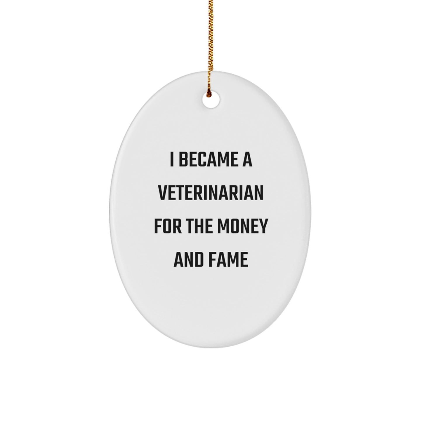 Funny Veterinarian Quotes Oval Ornament Gifts from Men for Friends - Christmas Unique Gifts for Veterinarian Lover - Image 1