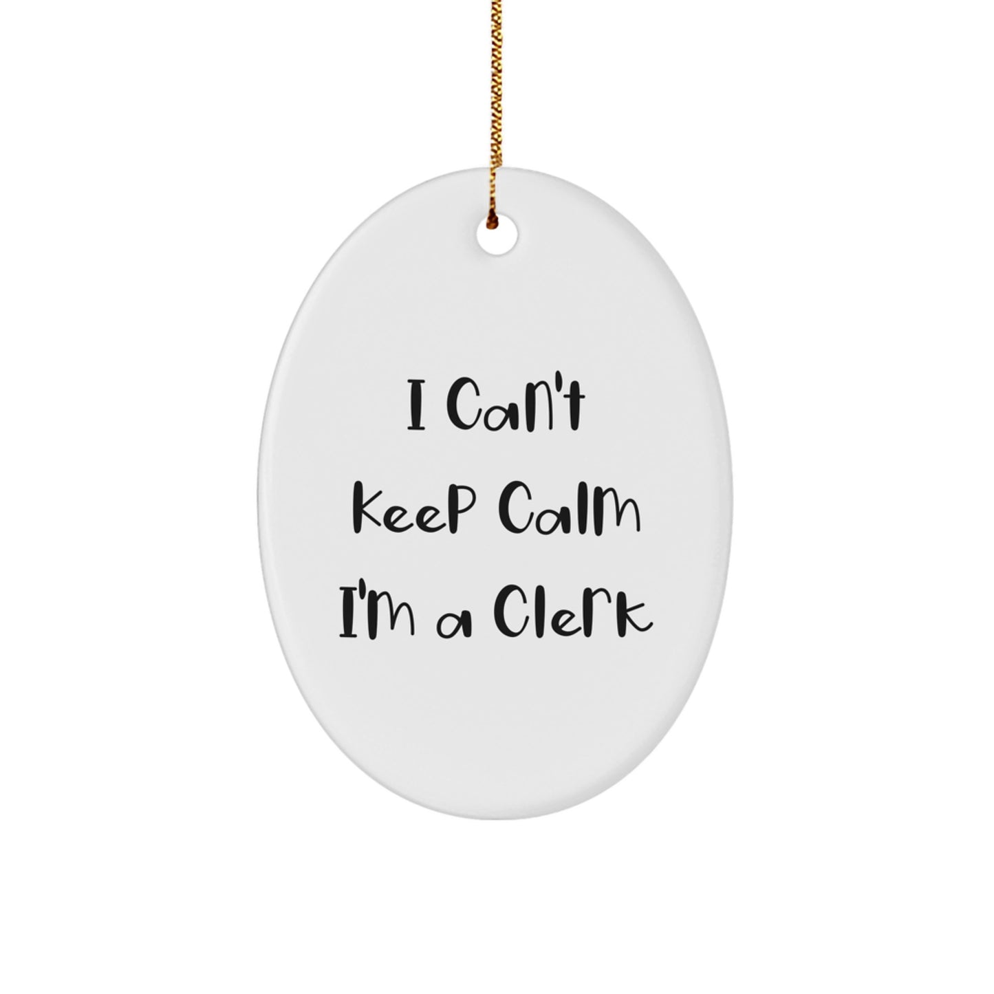 Funny Clerk Gifts for Men from Friends - I'm A Clerk Oval Ornament - White Christmas Unique Office Decorations - Image 1