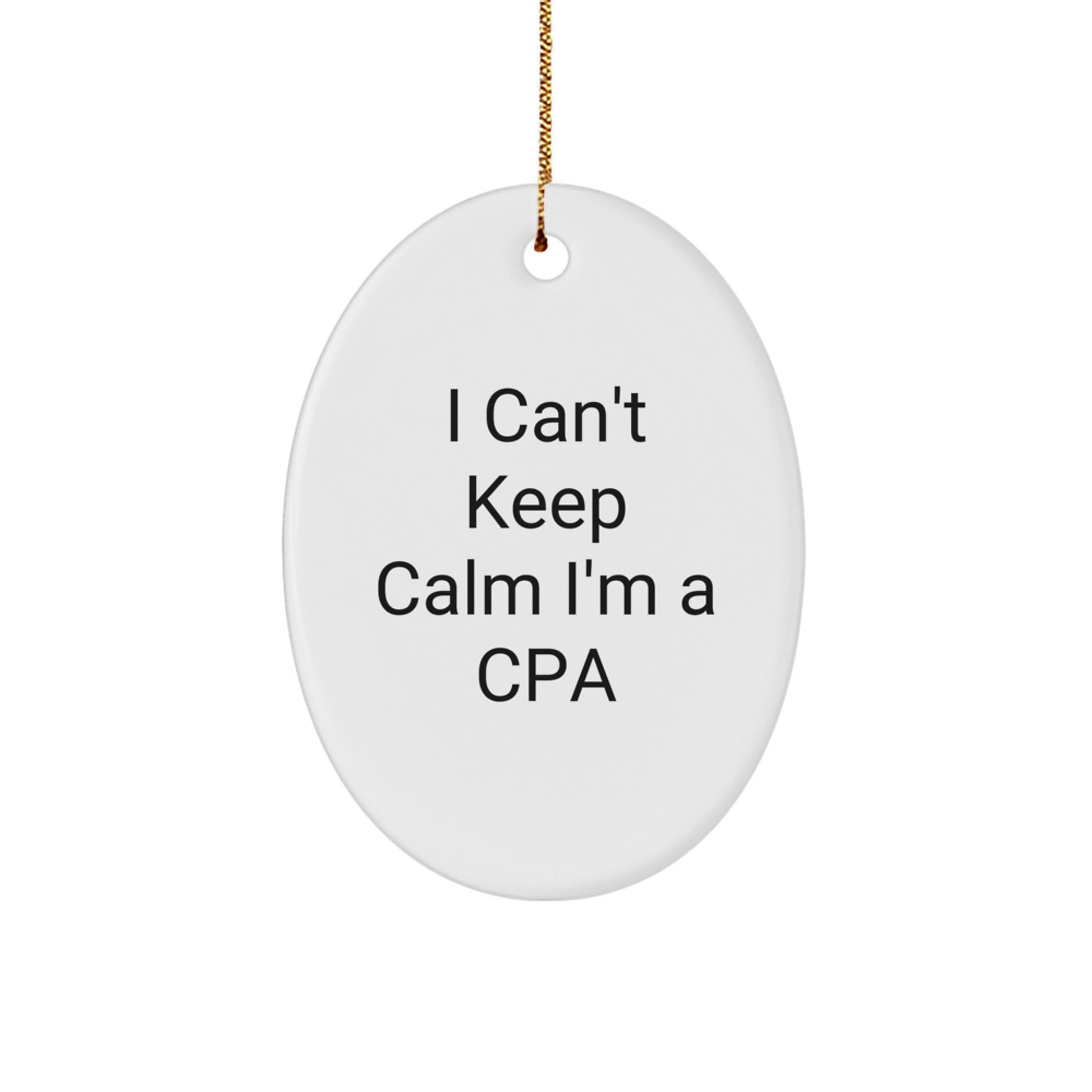 I'm a CPA Funny Oval Ornament, Gifts for CPAs from Friends, Perfect for Christmas Unique Gifts, Oval Shaped White Ornament - Image 1