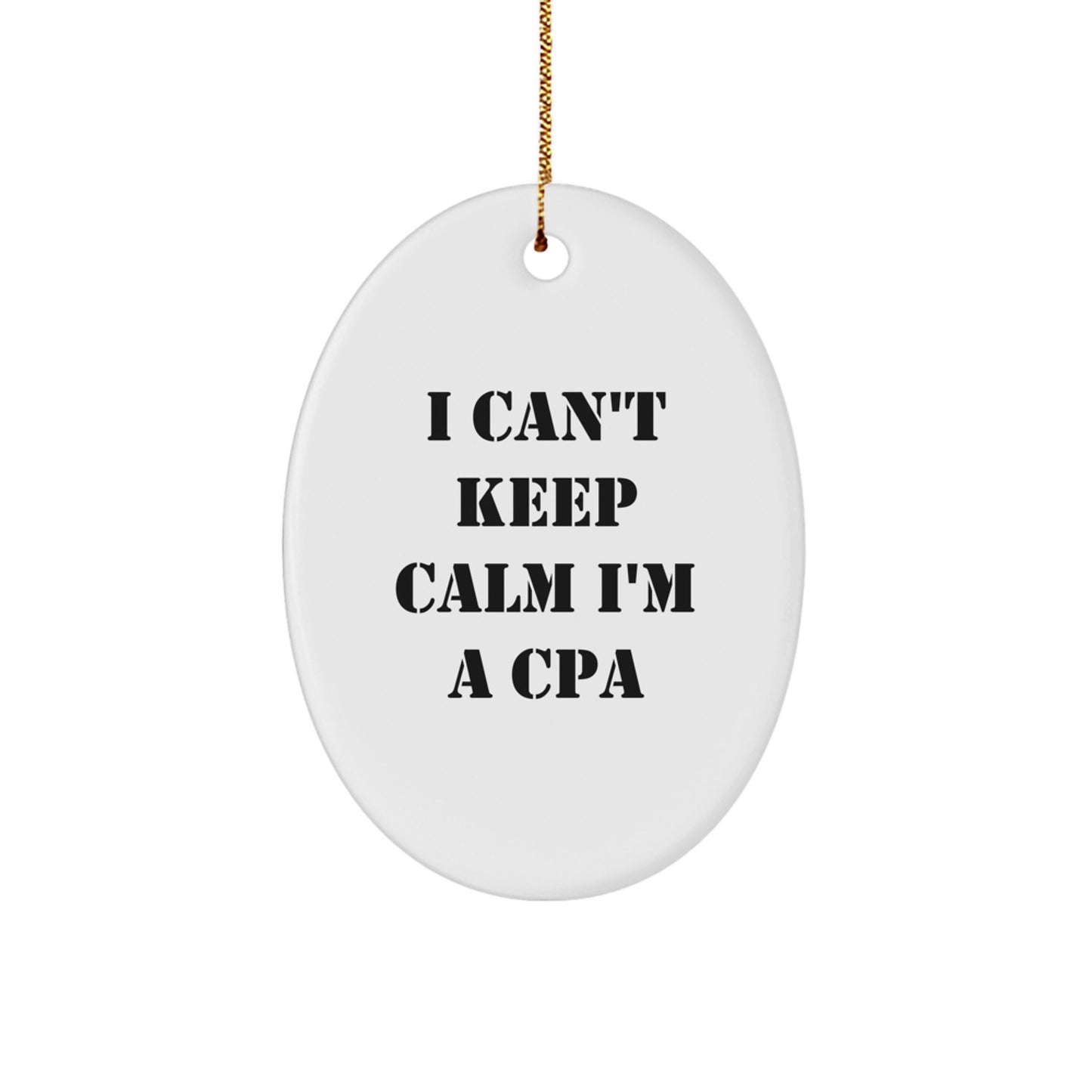 Cute I Can't Keep Calm I'm A Cpa Gifts for CPA Friends from Family - Oval Ornament for Christmas Unique Gifts - Image 1