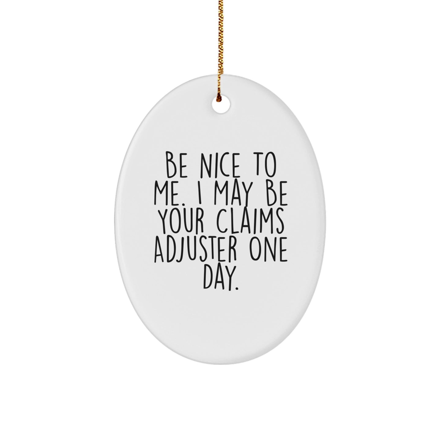 Funny Claims Adjuster Oval Ornament, Christmas Unique Gifts for Men, Women, Coworkers from Friends and Family - Image 1