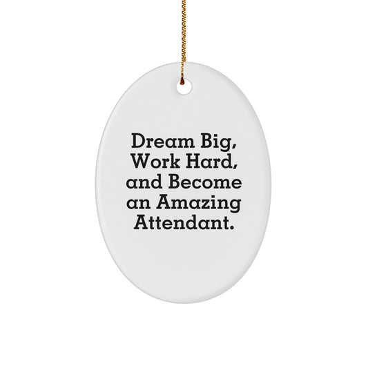 Gifts from Men to Amazing Attendants - Oval Ornament with Inspirational Quote - Christmas Unique Gifts for Family Friends - Image 1