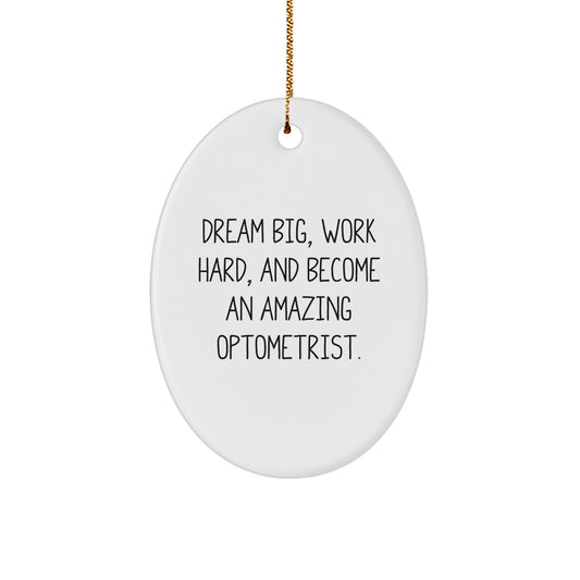 Gifts from Family, Friends, or Coworkers for Optometrist - Oval Ornament with Inspirational Quote, Christmas Unique Gifts - Image 1