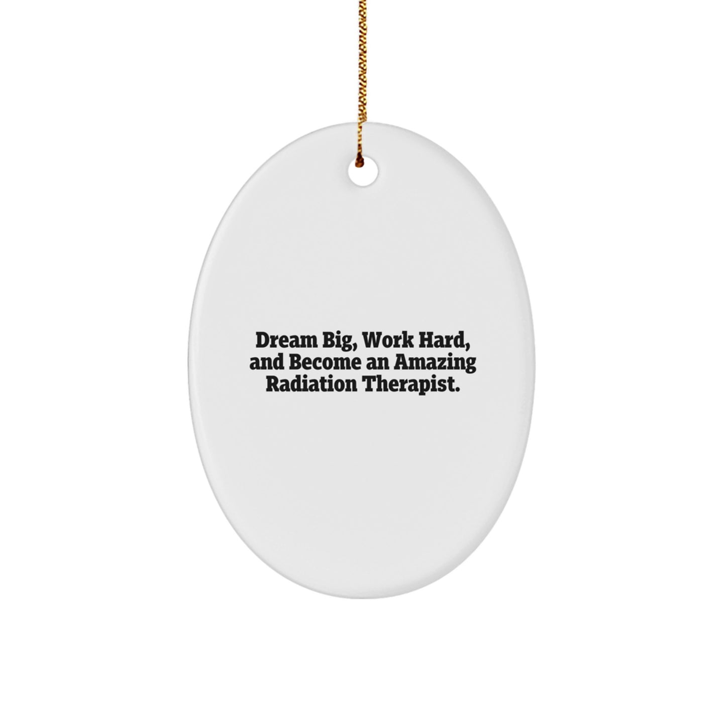 Radiation Therapist Inspirational Oval Ornament Gifts from Men to Friends and Family for Christmas Unique Decorations - Image 1
