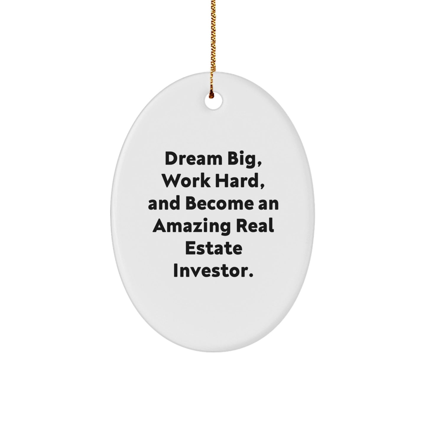 Inspiring Real Estate Investor Gift, 'Dream Big' Oval Ornament, White, Christmas, Gifts from Friends, for Real Estate Investors - Image 1