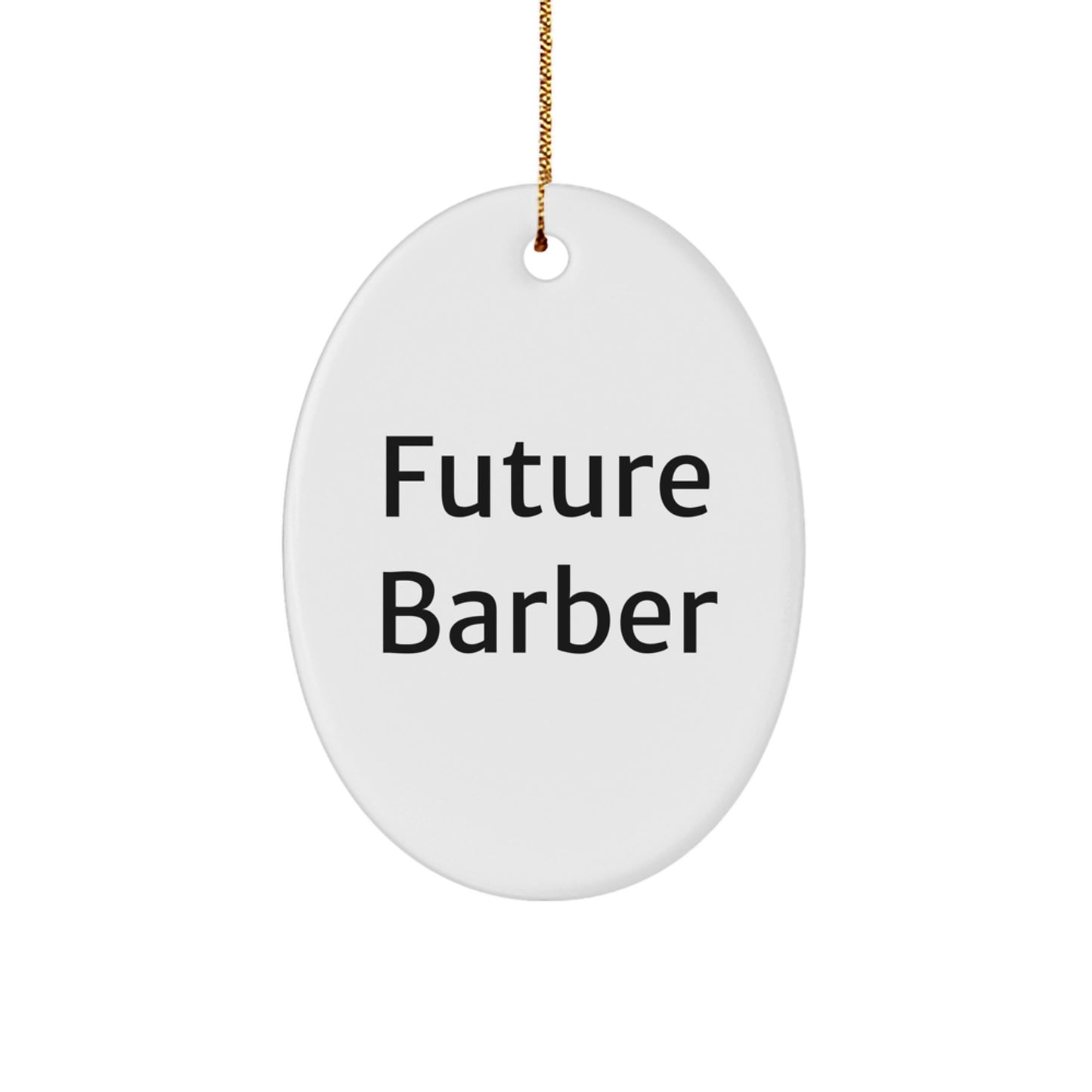 Funny 'Future Barber' Oval Ornament Gifts from Men Friends Family for Barber Christmas Unique Decorations - Image 1