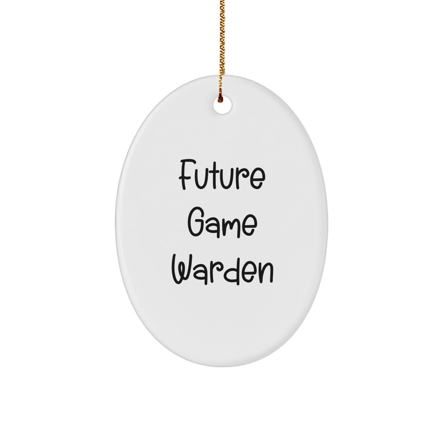 Funny Future Game Warden Gifts from Family for Christmas Unique Oval Ornament, Game Warden Oval Decoration, Cute Oval Ornament Quote for Game Warden Lover - Image 1