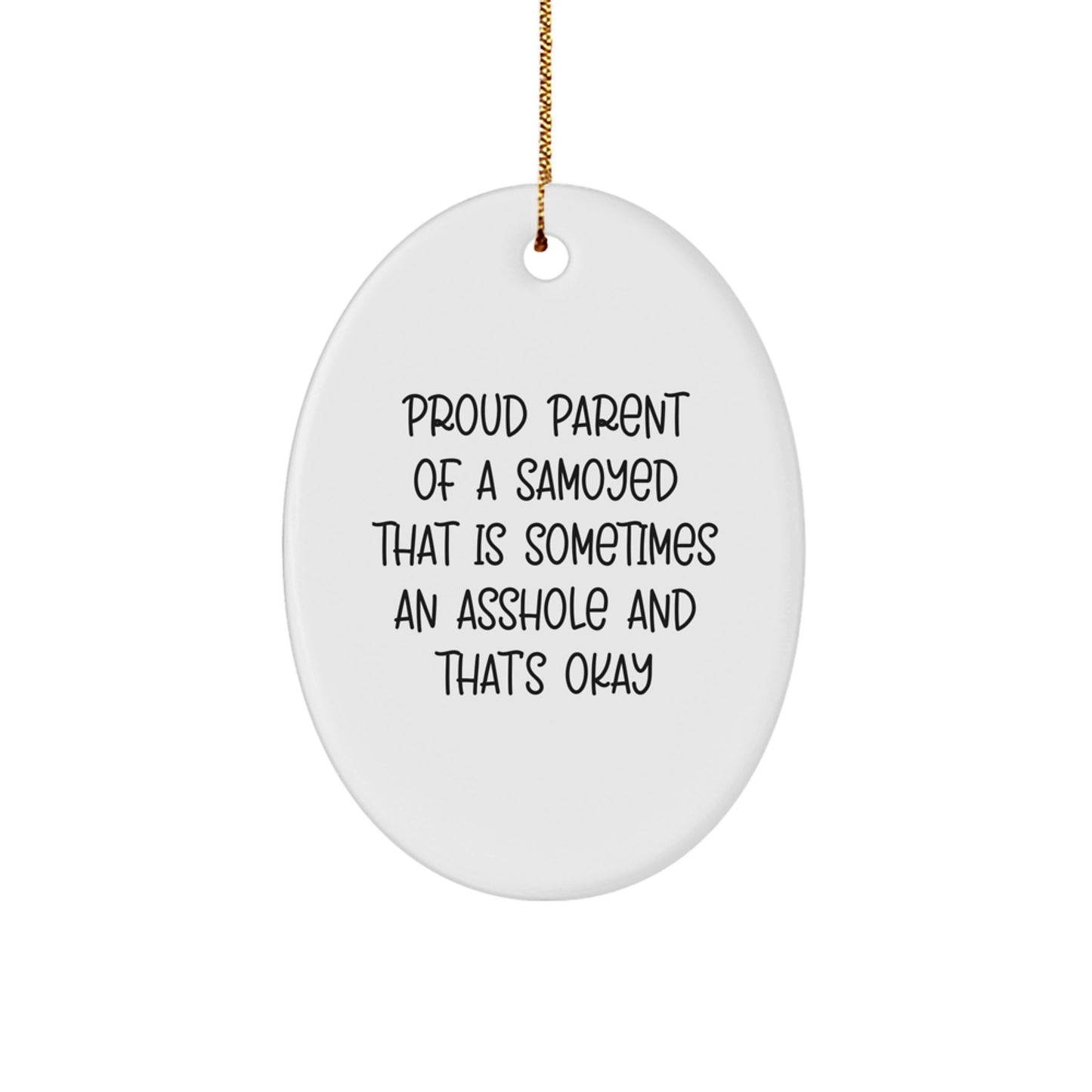 Funny Samoyed Dog Gifts for Christmas - Proud Parent Oval Ornament, Unique Gifts from Men to Family - Image 1