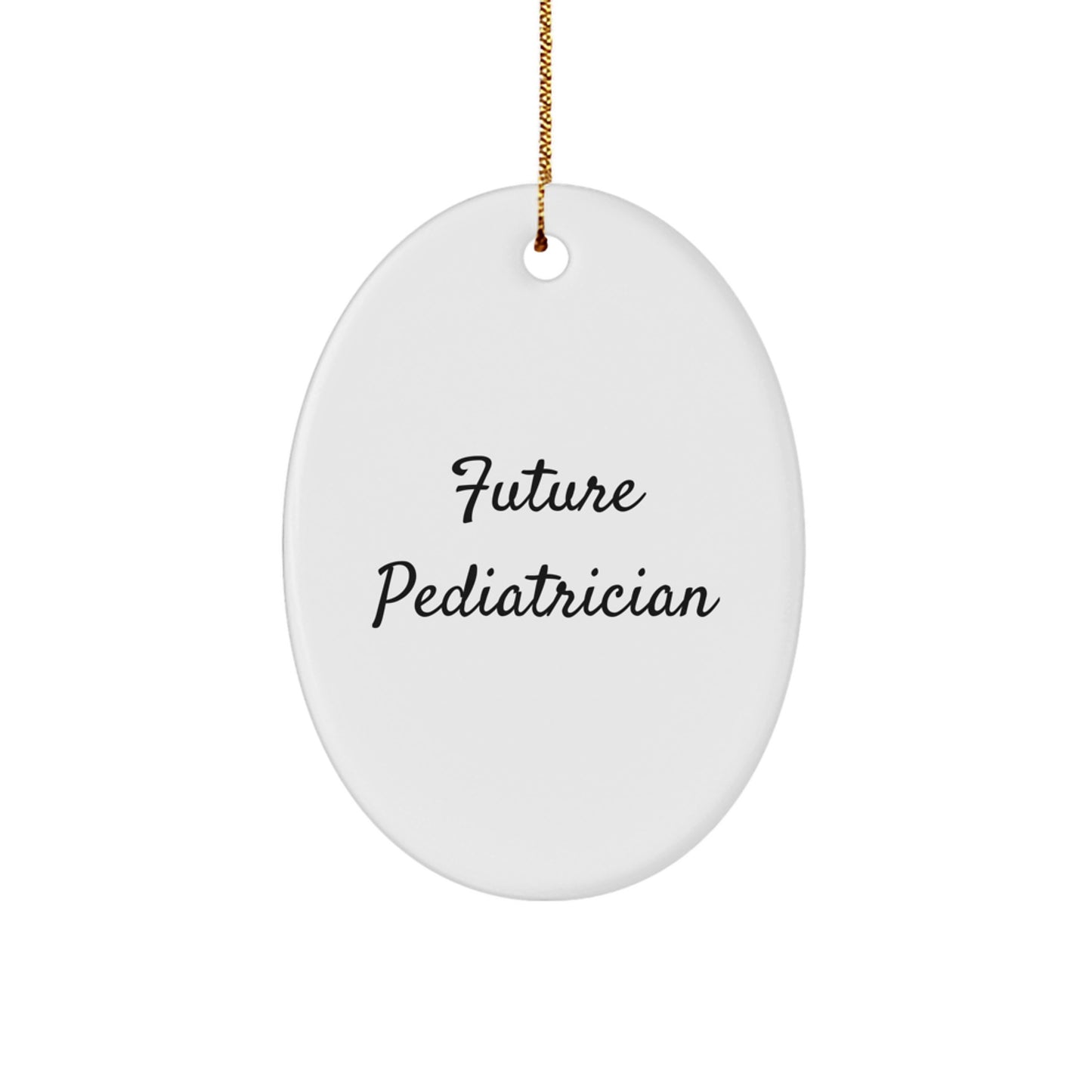 Funny Future Pediatrician Oval Ornament Gifts from Family for Christmas Unique Gifts - Image 1