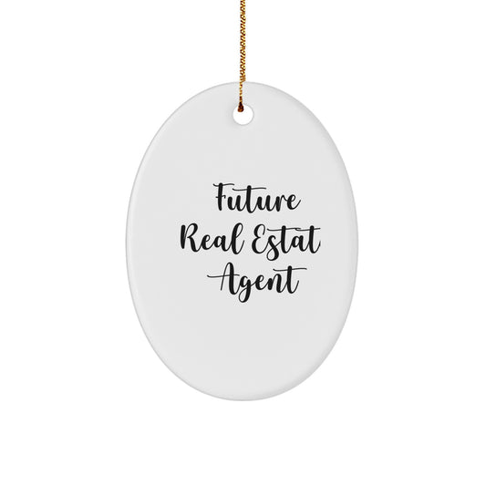 Gifts from Men, Funny Real Estate Agent Quote Oval Ornament, Encouragement for Future Real Estate Agent Gifts, Unique Christmas Unique Gifts for Real Estate Agent Coworkers - Image 1