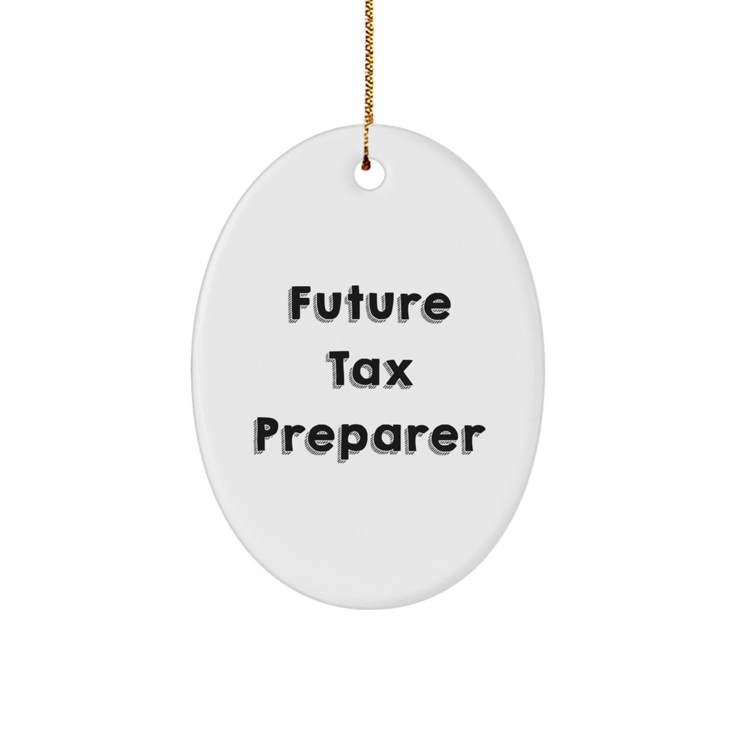 Funny Quote Tax Preparer Gifts, Oval Ornament, White, 'Future Tax Preparer, You're the BOMBS!' - Image 1