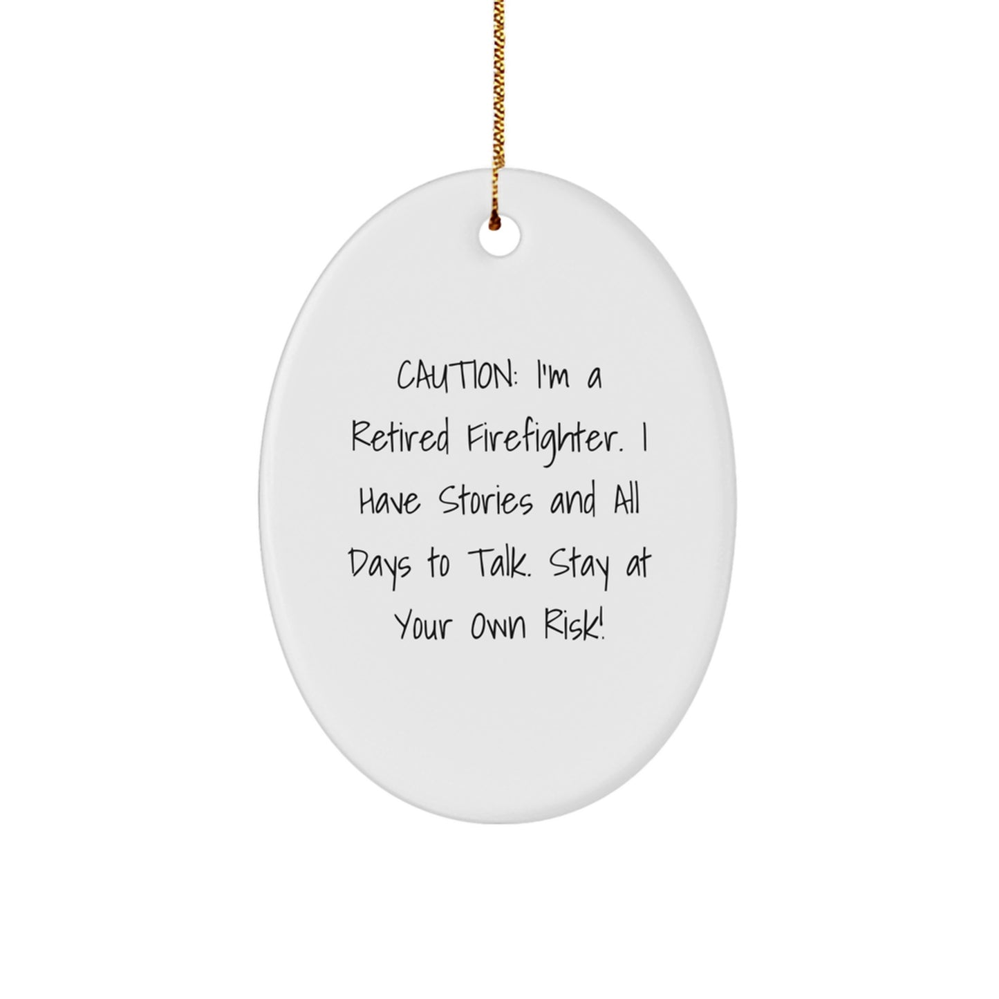 Funny Firefighter Gifts from Men to Friends - Retired Firefighter Oval Ornament for Christmas - Image 1