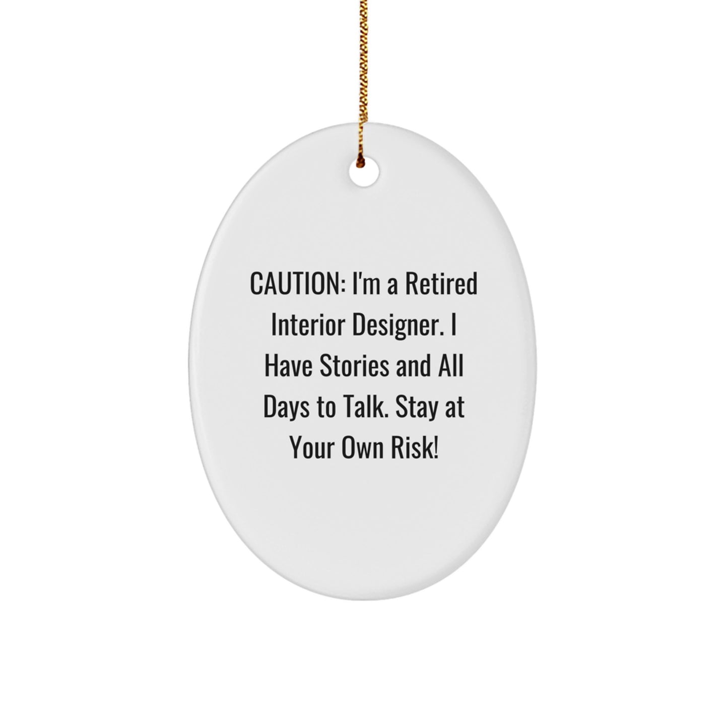 Funny Interior Designer Gifts from Men to Women Friends Christmas Unique Oval Ornament, Stay At Your Own Risk! Interior Designer Oval Ornament, Gift for Interior Designer - Image 1