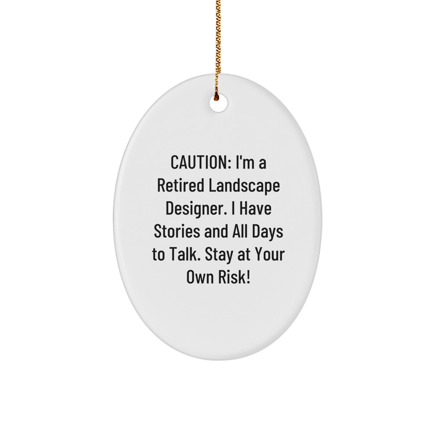 Funny Stories from a Retired Landscape Designer Gift for Him Oval Ornament, Christmas Unique Gifts from Friends, Coworkers, Family - Image 1