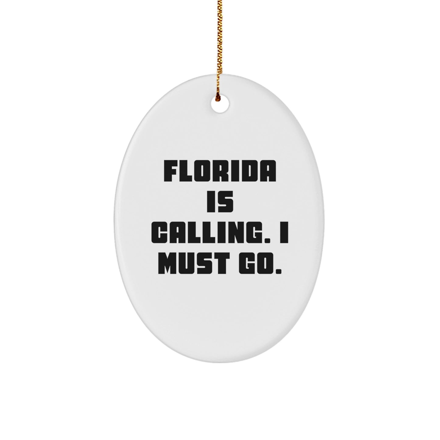 Florida Oval Ornament Funny Quote Gifts from Friends to Florida Lovers - Christmas Unique Gift for Men Women Family - Image 1