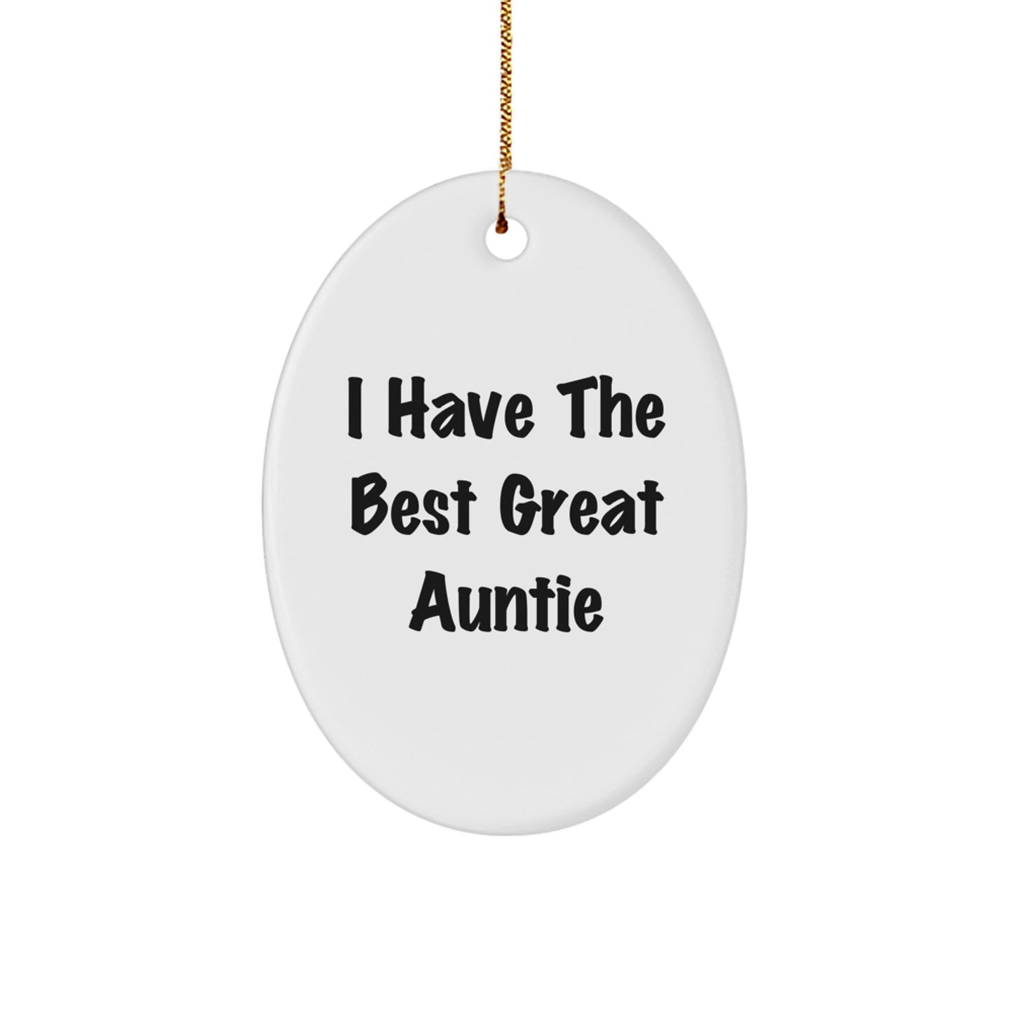 Funny Auntie Gifts from Family - I Have The Best Great Auntie Oval Ornament, Unique Christmas Memorable Presents for Her, Oval Shaped White MDF Decor - Image 1