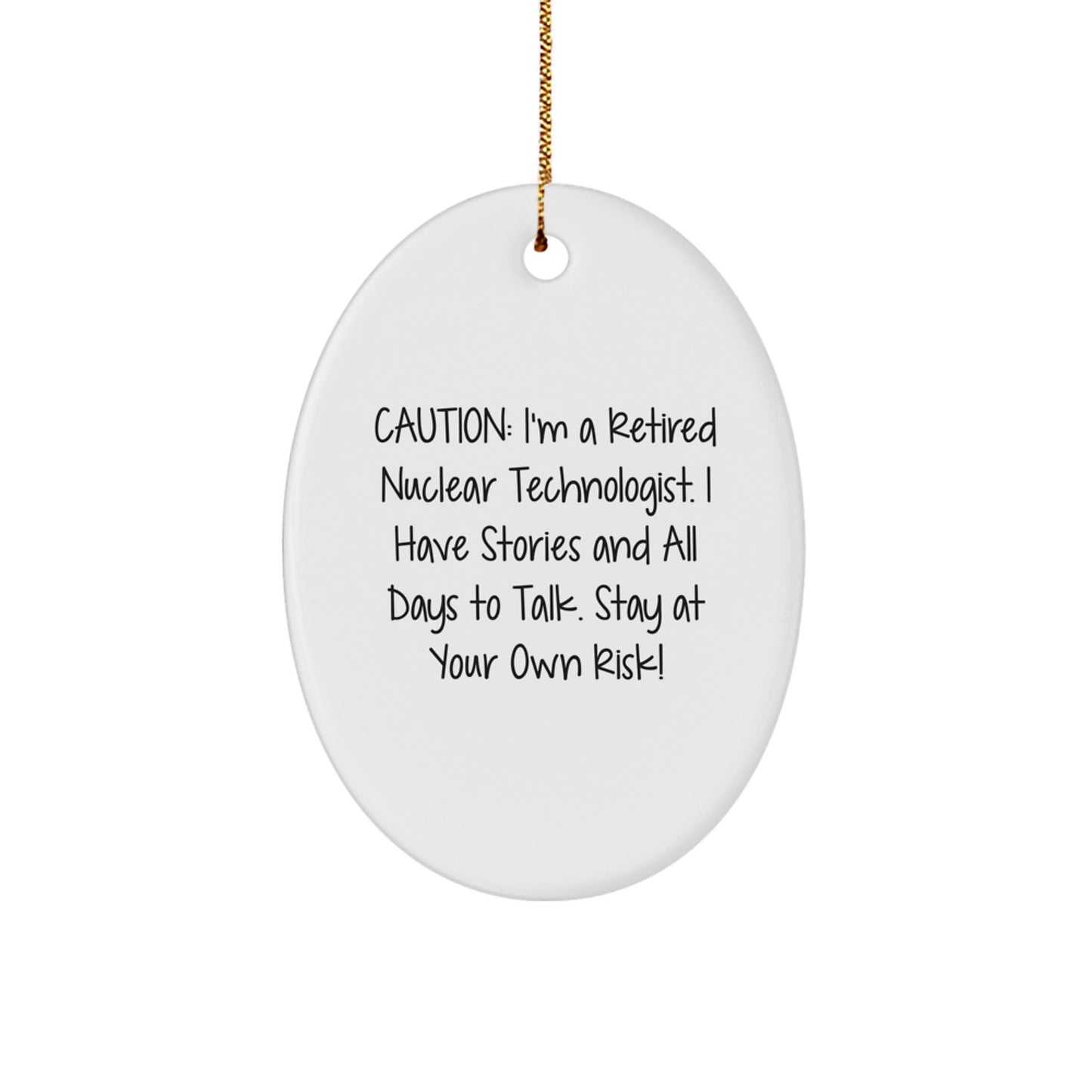 Funny Nuclear Technologist Oval Ornament Gifts from Friends to Nuclear Technologist Christmas Unique - Image 1