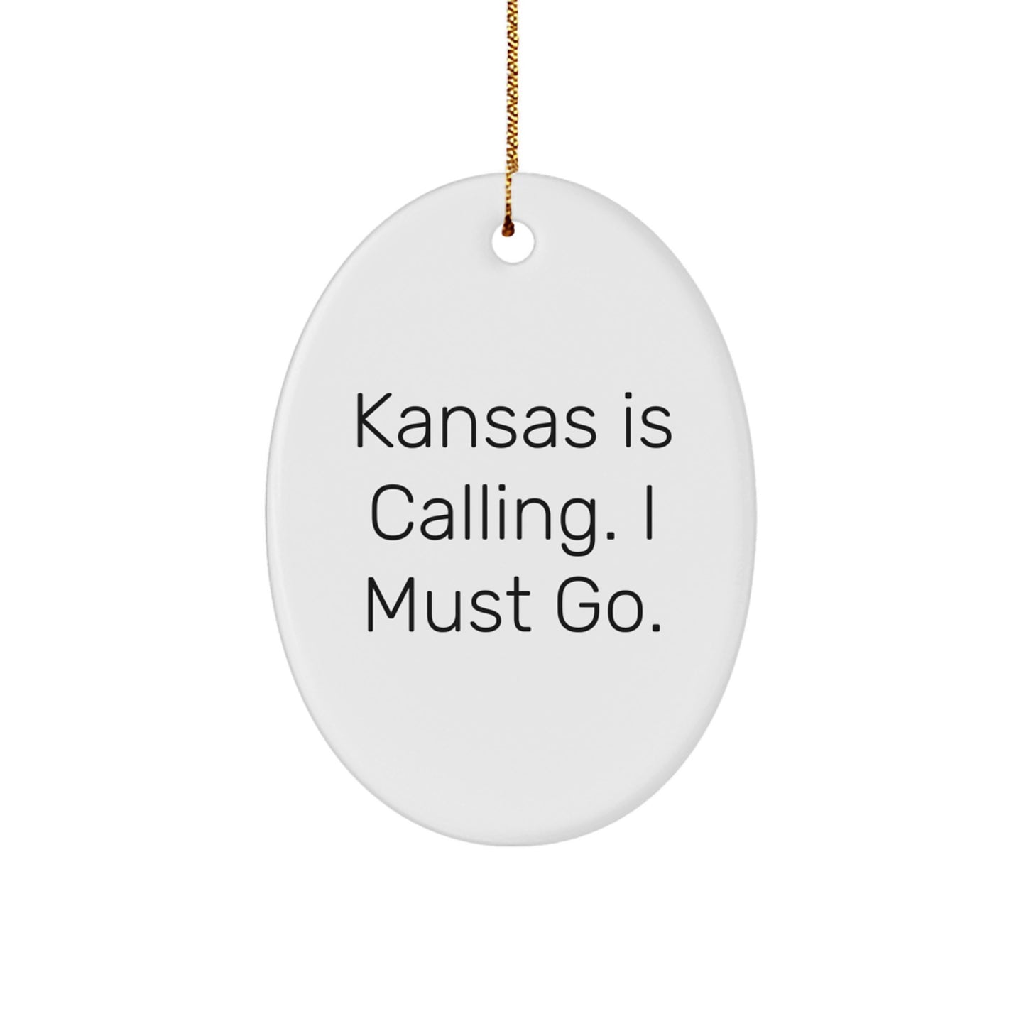 Funny Kansas Oval Ornament Gift for Men from Friends - Inspirational Quote Kansas Is Calling I Must Go Christmas Decor Unique Gifts from Kansas - Image 1