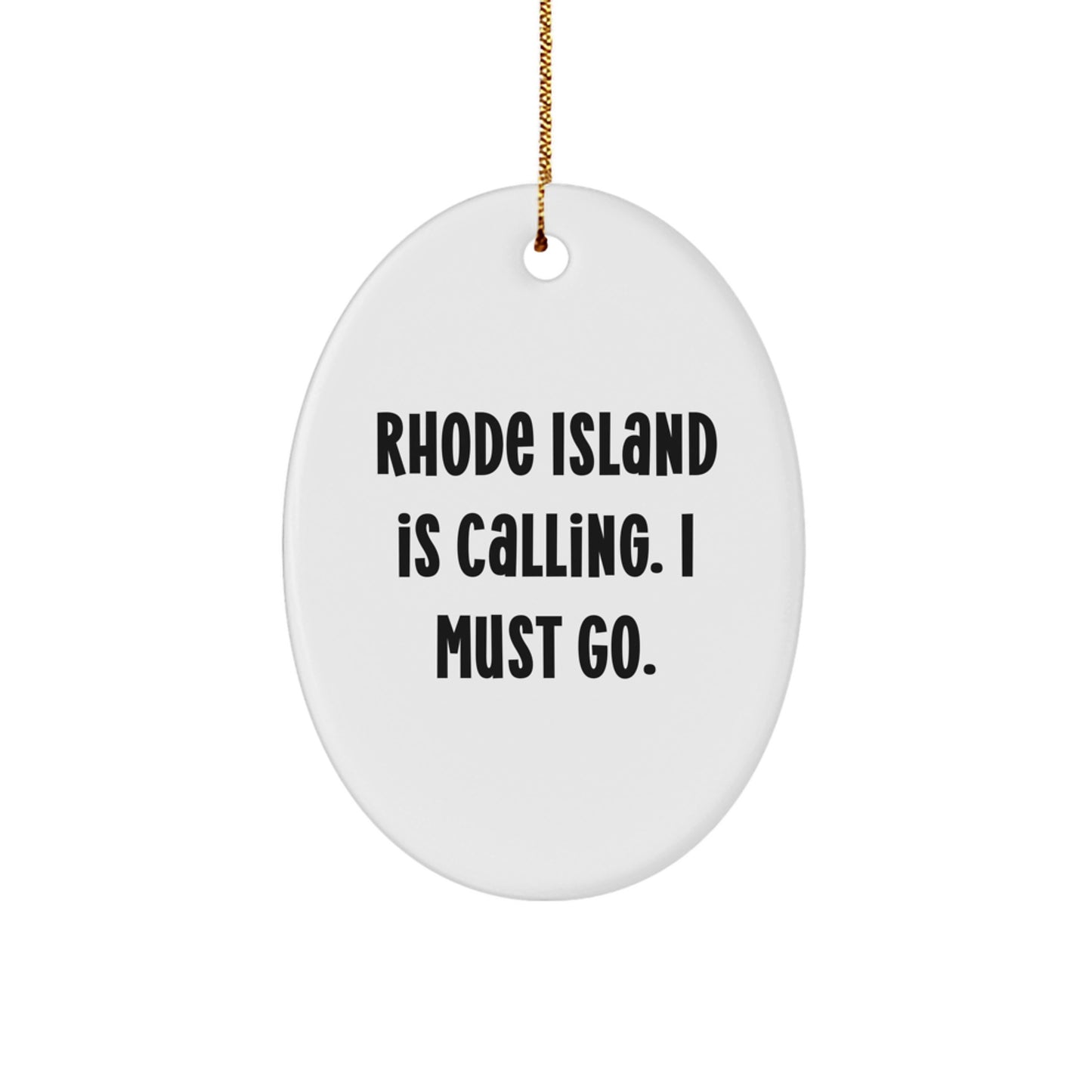 Rhode Island Calling Gifts from Men to Friends - Oval Ornament for Christmas Unique Presents - Image 1