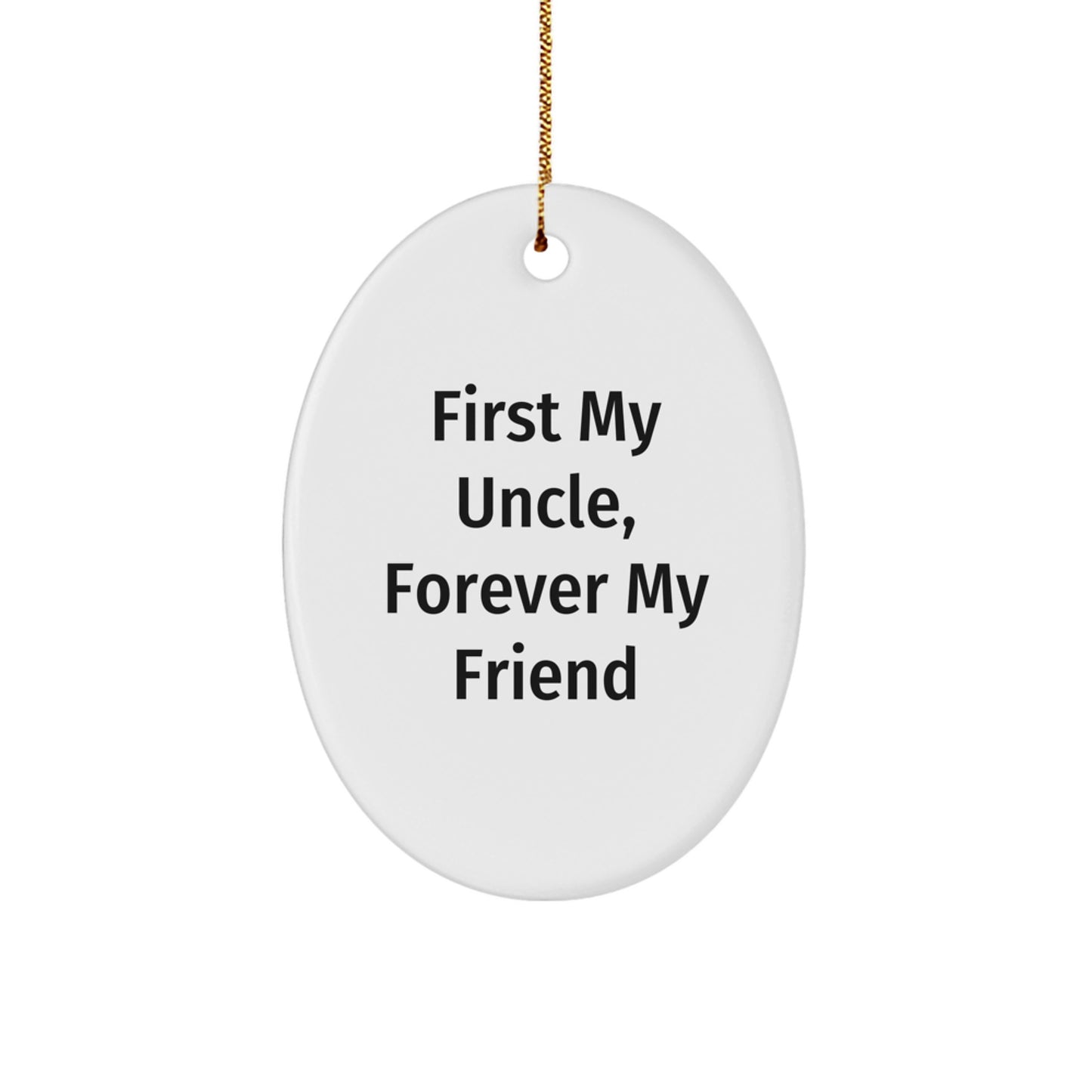 Uncle Gifts, Funny Quote Oval Ornament, Gifts from Family, Christmas Unique Gifts for Men - Image 1