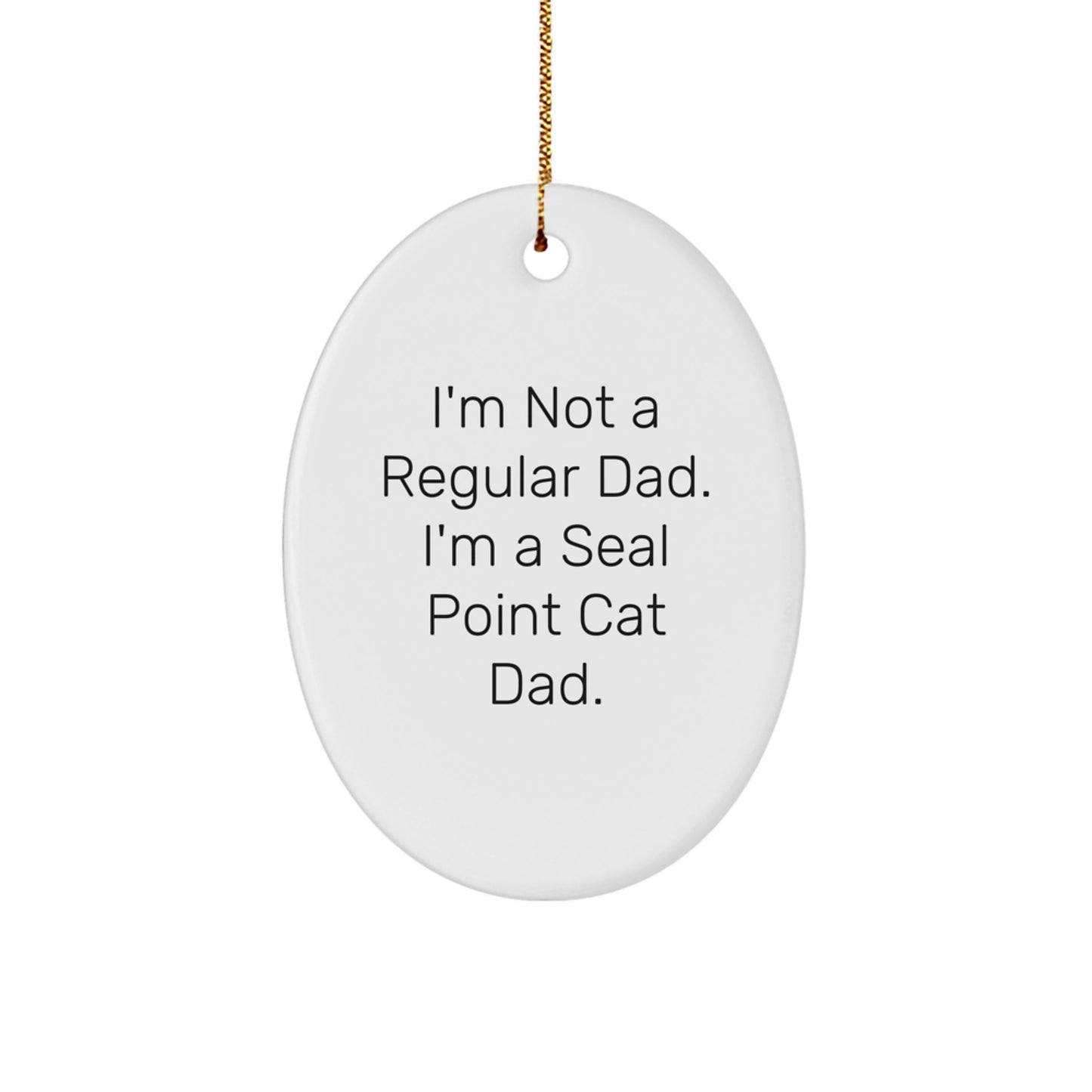 Funny Seal Point Cat Dad Gift Ideas Oval Ornament for Men, Women, Friends, Family from Seal Point Cat Lover - Image 1