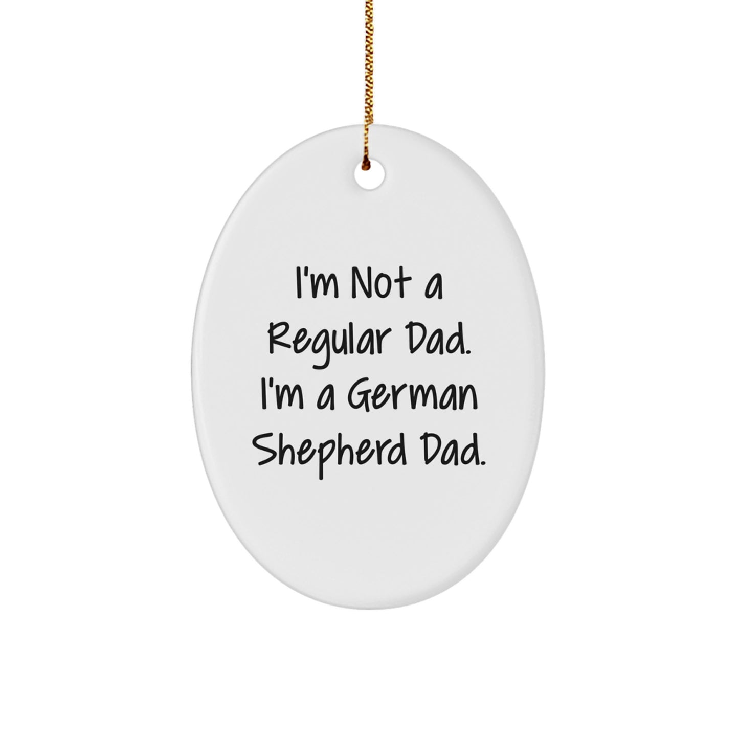 Funny German Shepherd Dog Gifts, Oval Ornament for Dad, Christmas Unique - Image 1