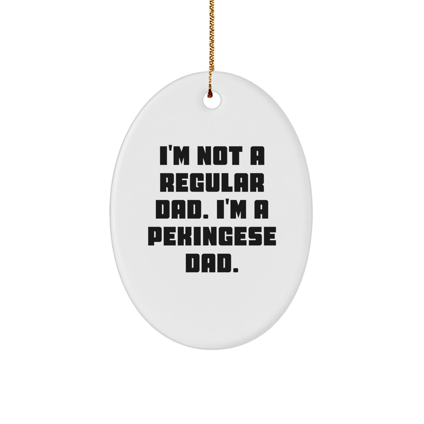 Funny Pekingese Dad Oval Ornament Gifts from Dad to Pekingese Dog Lover Christmas Unique Gifts - Image 1