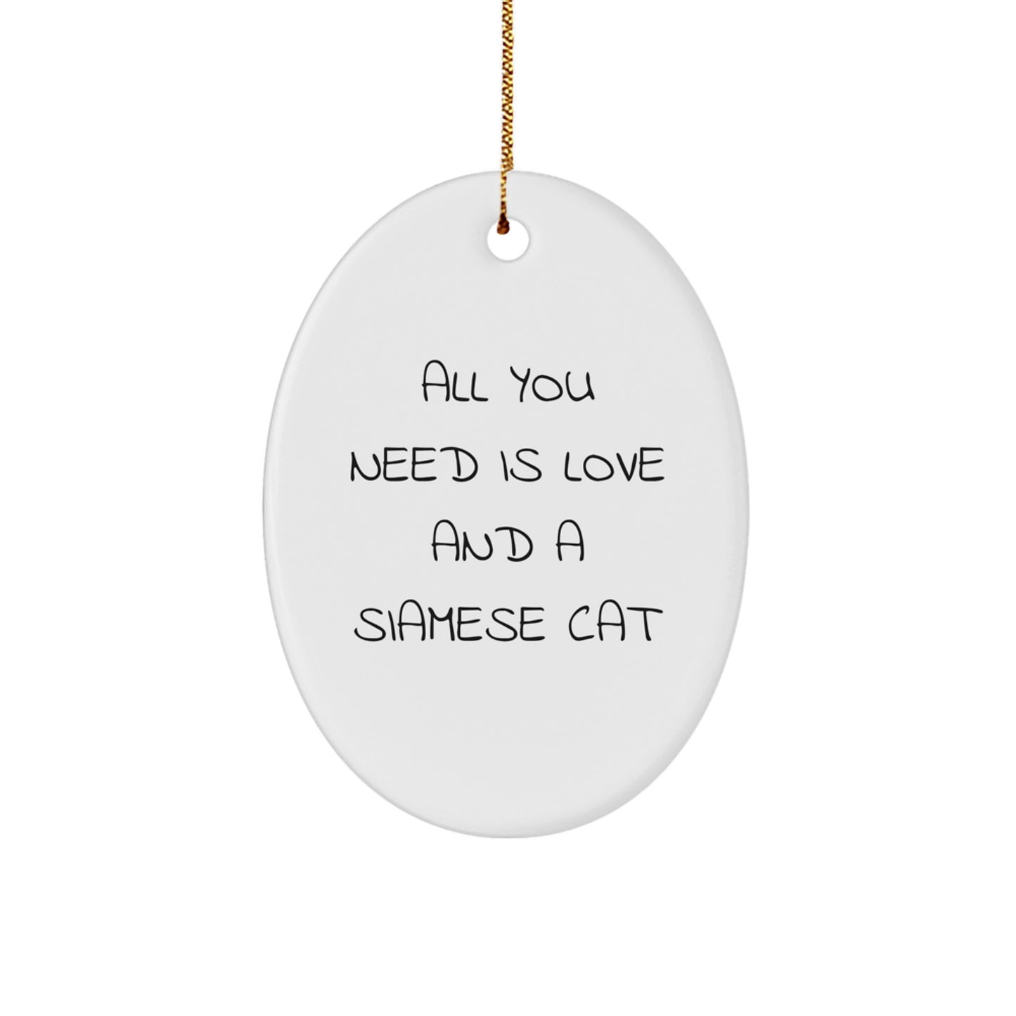 Funny Siamese Cat Gifts from Friends for Christmas - Oval Ornament Decoration Ideas with Quote - Image 1