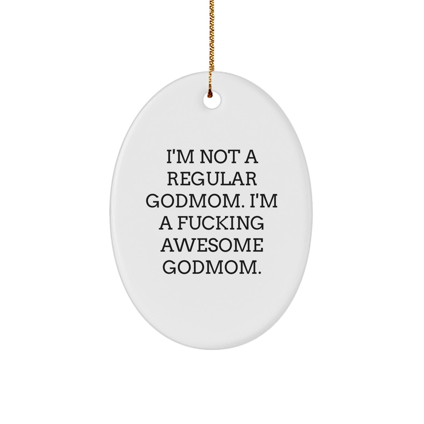 Funny Godmom Gifts from Men, Gifts for Awesome Godmoms, Oval Ornament, Christmas Unique Presents - Image 1