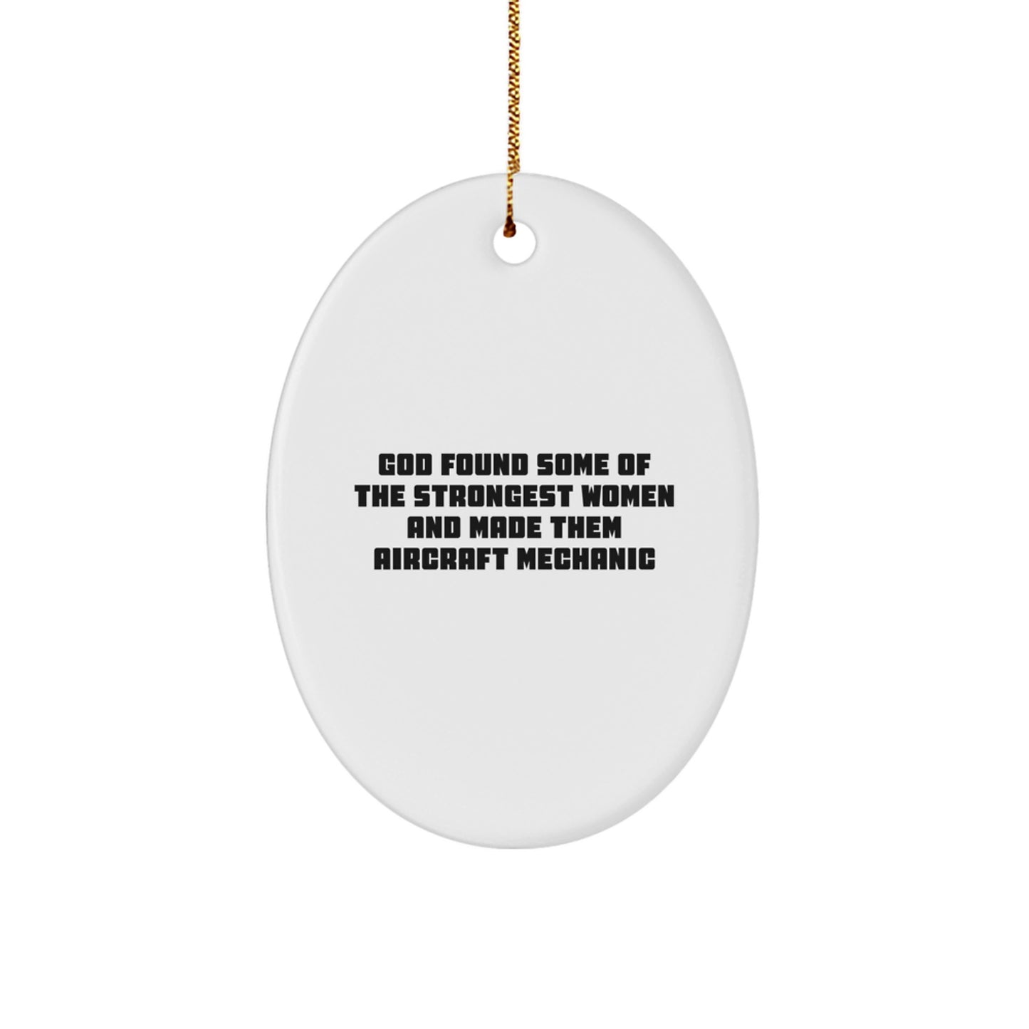 Funny Inspirational Gifts from Men to Aircraft Mechanic Women Christmas Oval Ornament - Image 1