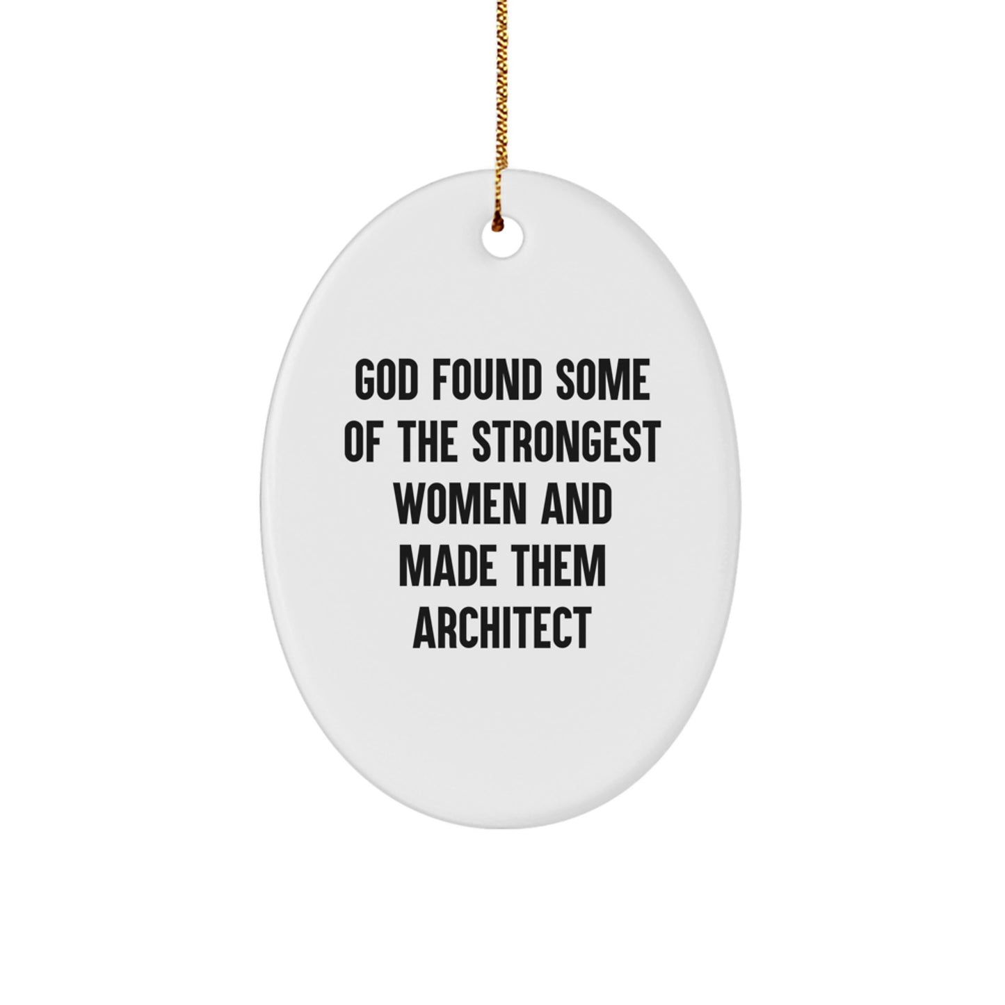 Funny Architect Quotes Oval Ornament Gifts from Women for Women - Inspirational Women's Christmas Unique Gifts - Oval Ornament for Architect Friends - Image 1