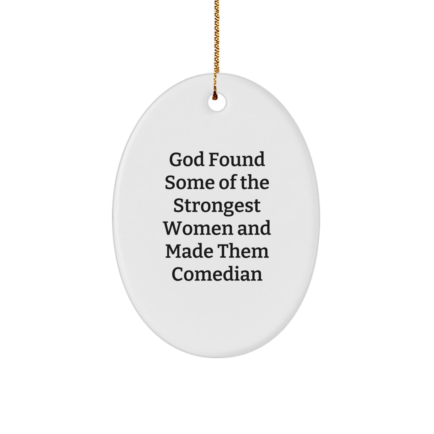 Funny Comedian Gifts from Friends for Comedian, Oval Ornament, White, Inspirational Quote, Christmas Unique Gifts - Image 1