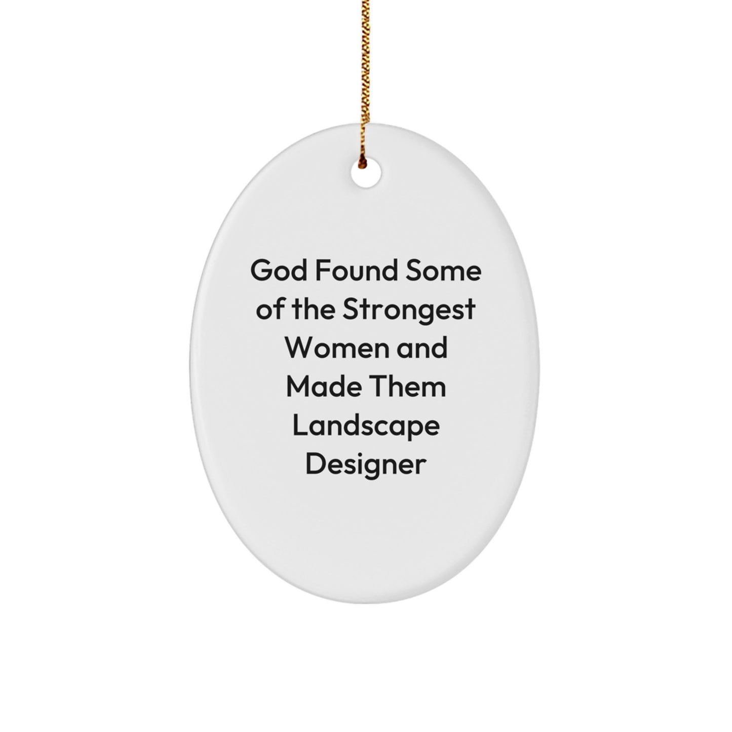 Funny Landscape Designer Gifts for Women, Oval Ornament from God's Strongest Women, Christmas Unique Gifts from Friends, Family - Image 1