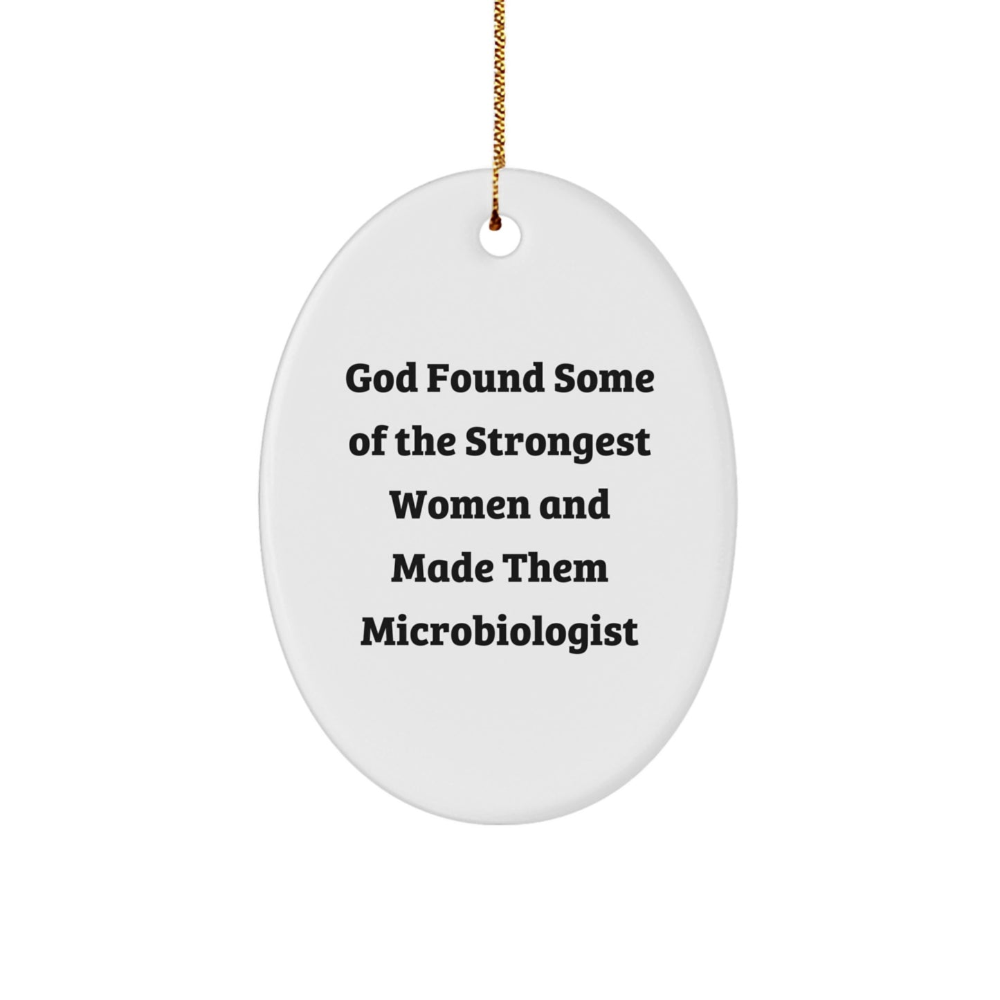 Funny Microbiologist Gifts for Her, Oval Ornament from Friends with Inspirational Quote - Christmas Unique Gifts for Women - Image 1