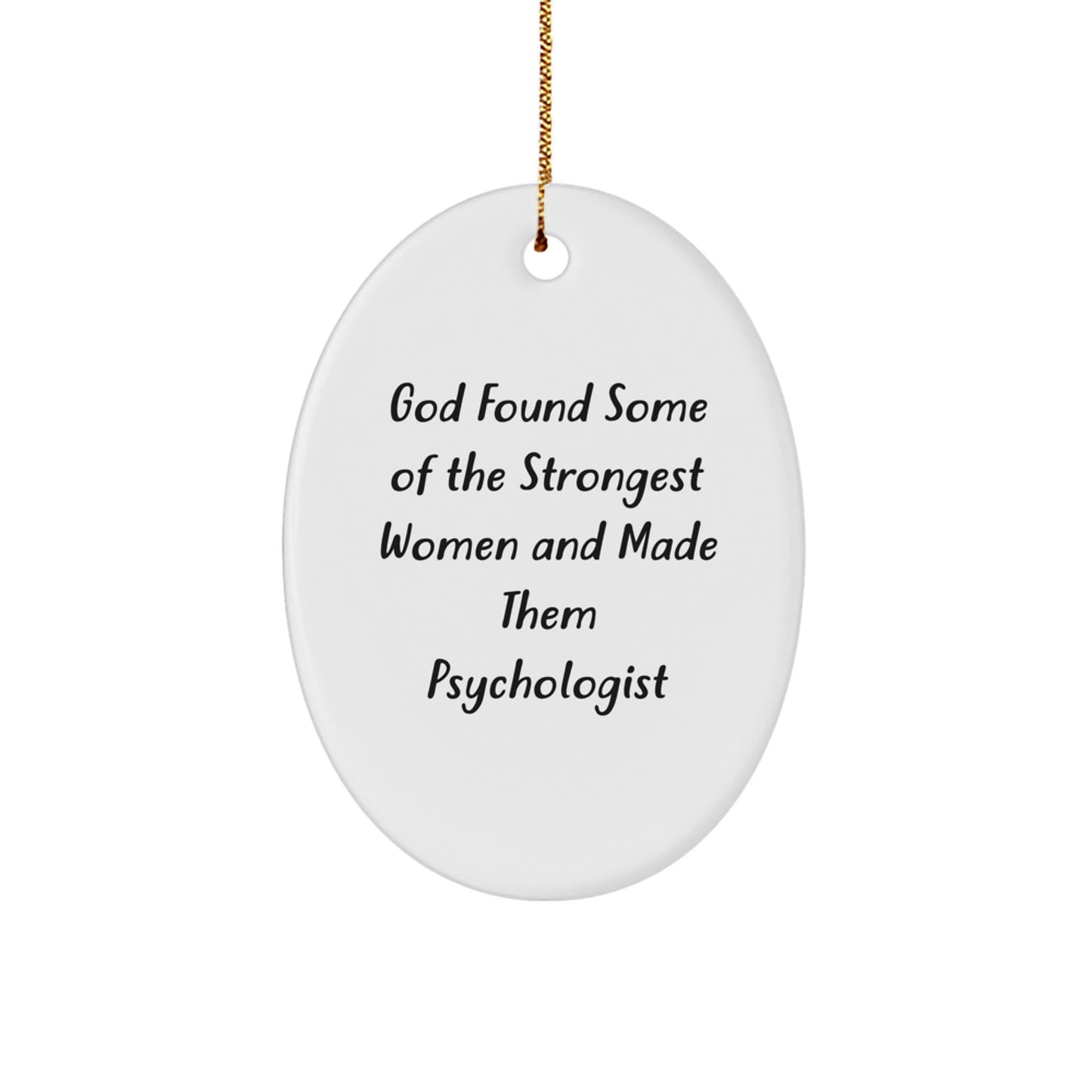 Funny Psychologist Gifts for Her from Men, Oval Ornament Quotes for Christmas Unique Gifts - Image 1