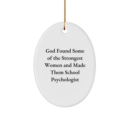 Gifts from Friends - Inspirational School Psychologist Oval Ornament, White, Christmas - Image 1