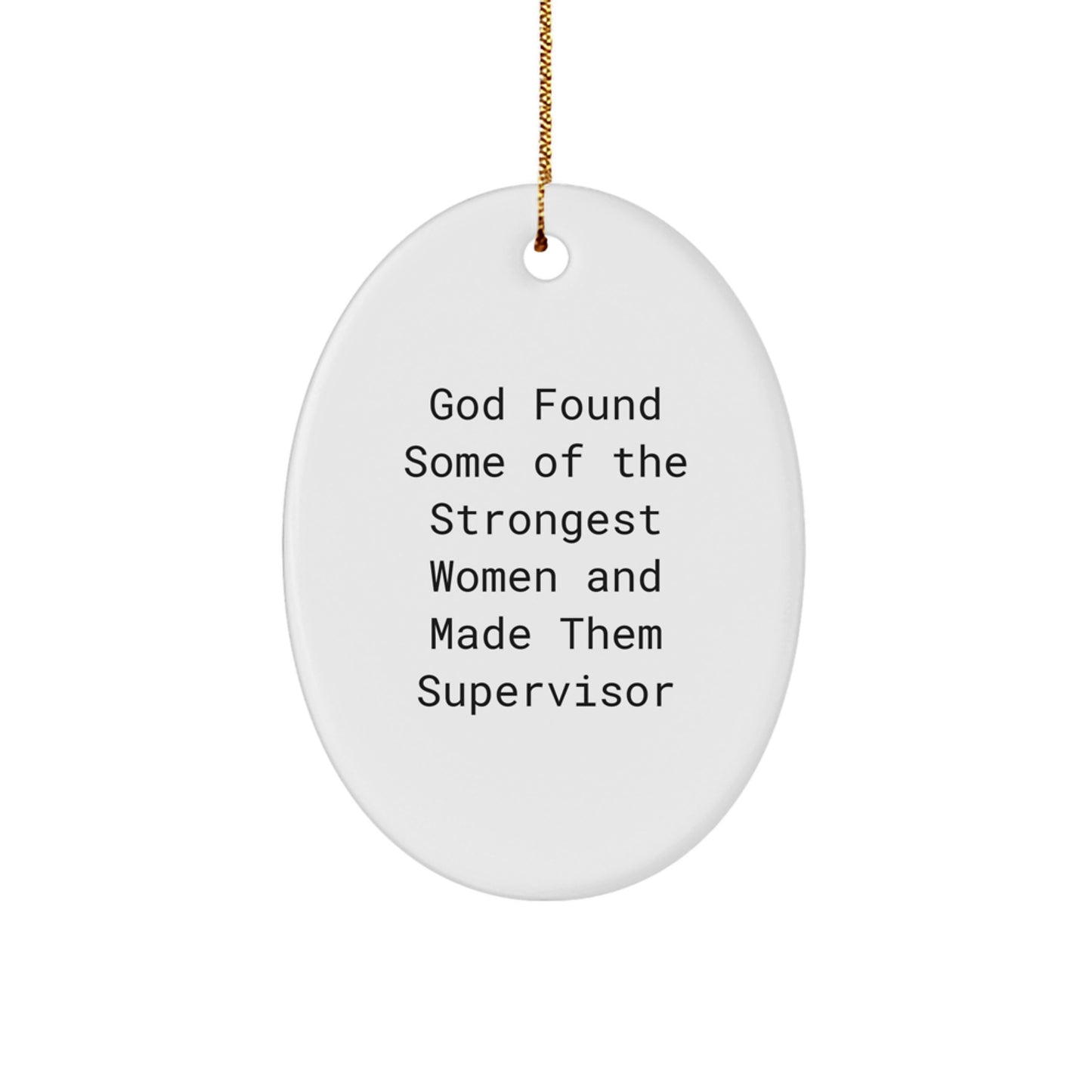 Funny Supervisor Oval Ornament - Gifts for Supervisor from Coworkers - Christmas Unique Gifts for Women - Image 1