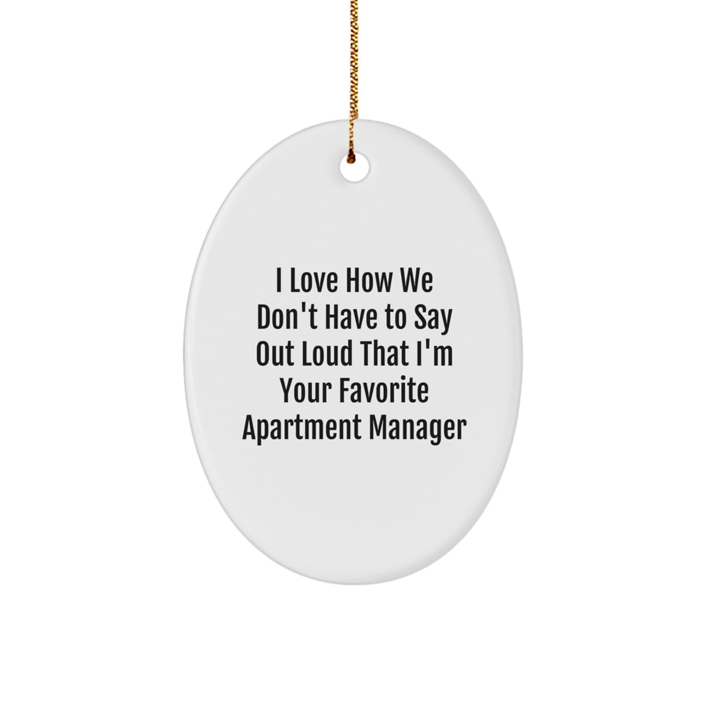 Funny Apartment Manager Gifts from Friends for Favorite Apartment Managers - Oval Ornament Christmas Unique Presents - Image 1