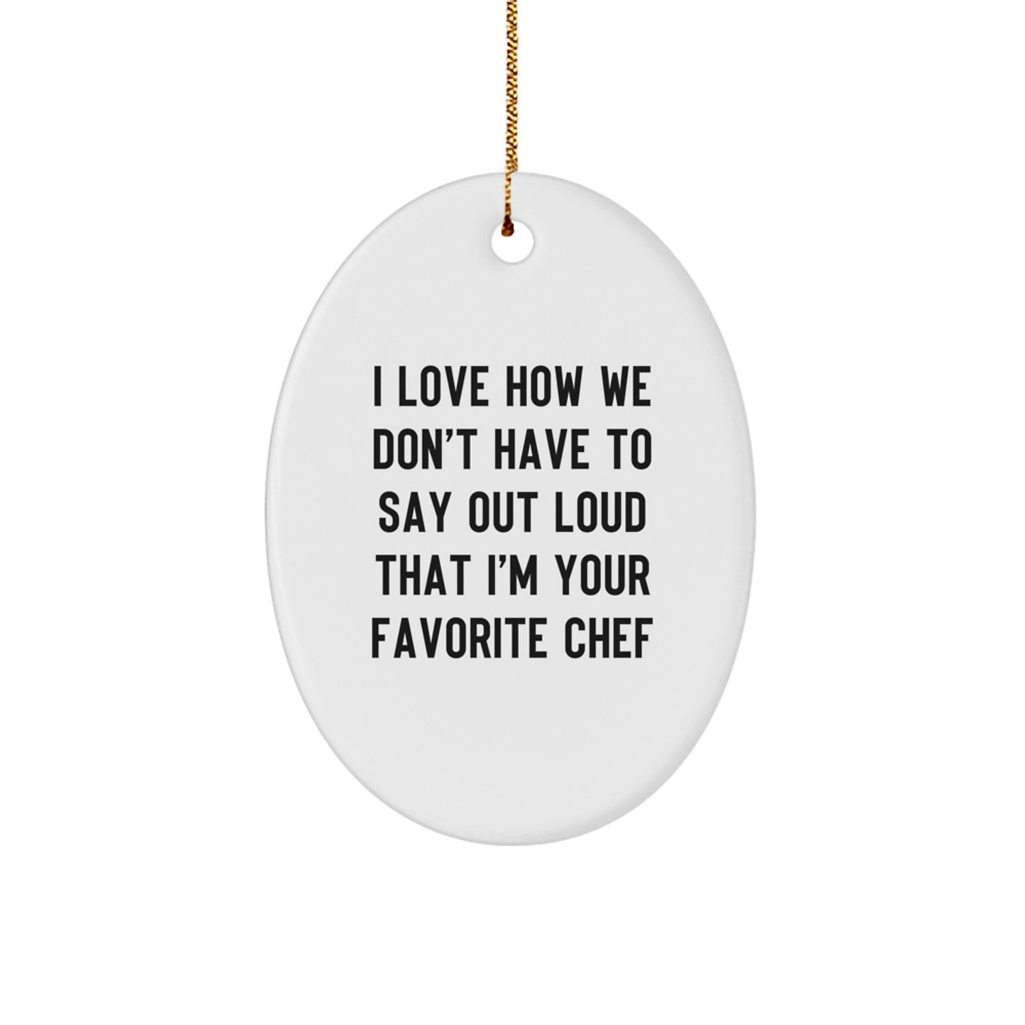 Funny Chef Oval Ornament Gifts from Family Friends, Best Chef, Oval Ornament, Funny Quote, Christmas Unique Gifts, Gifts for Chef, Oval Ornament Decor - Image 1