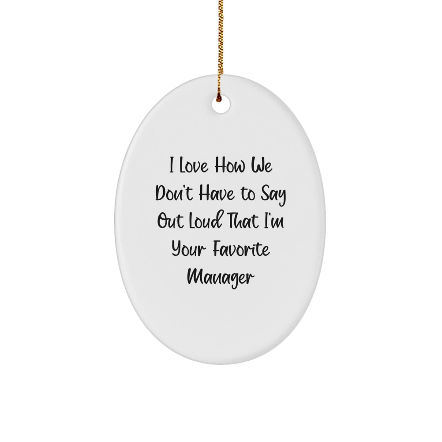 Funny Manager Christmas Oval Ornament Gifts from Coworkers to Favorite Manager - Image 1