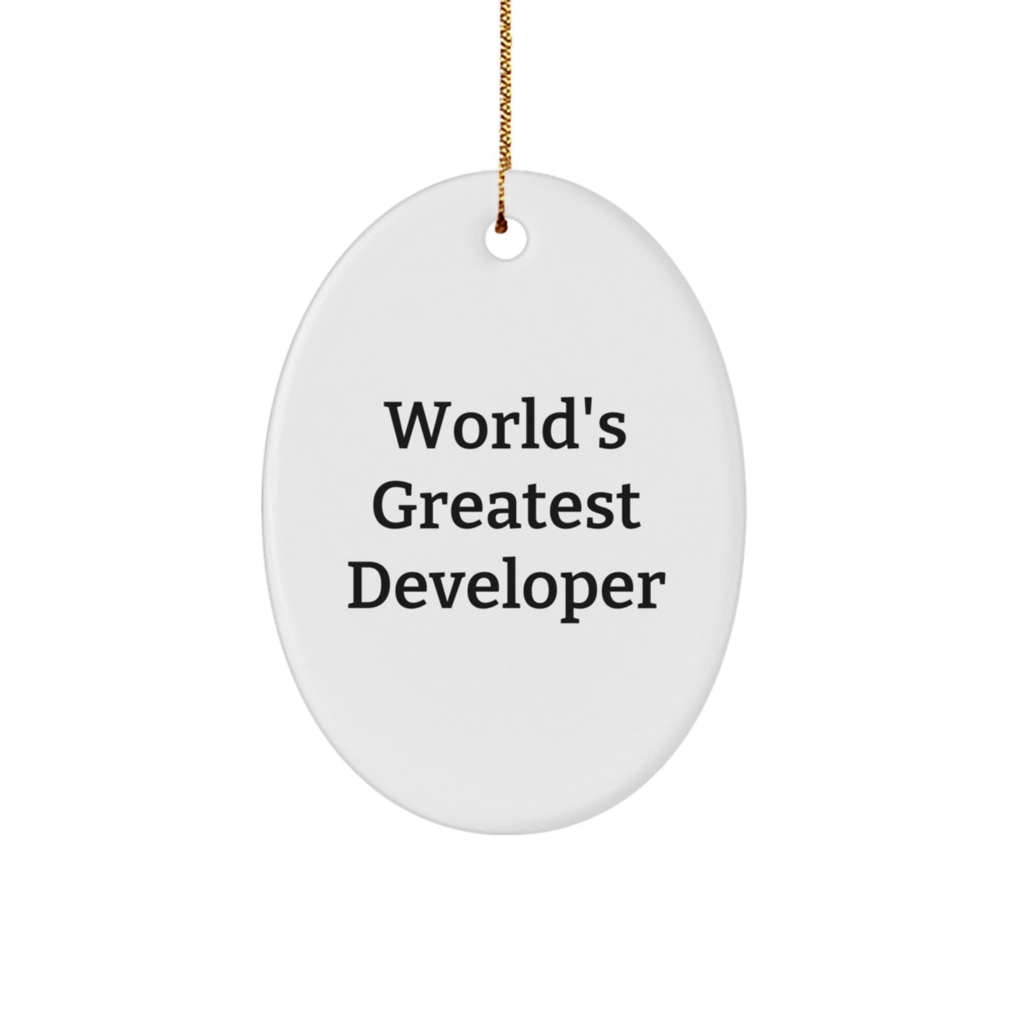 Unique Developer Gifts from Friends, Funny Oval Ornament for the World's Greatest Developer - Christmas Unique Gifts for Men, Women, Coworkers, Family - Image 1