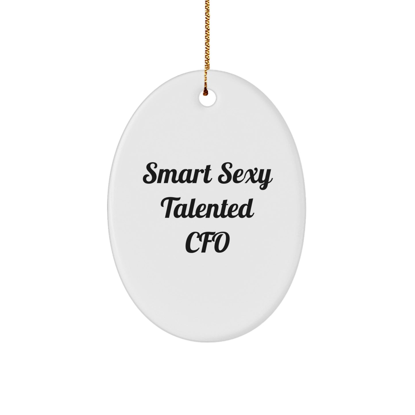 Funny Smart Sexy Talented CFO Christmas Unique Gifts for Men Oval Ornament from Friends - Image 1