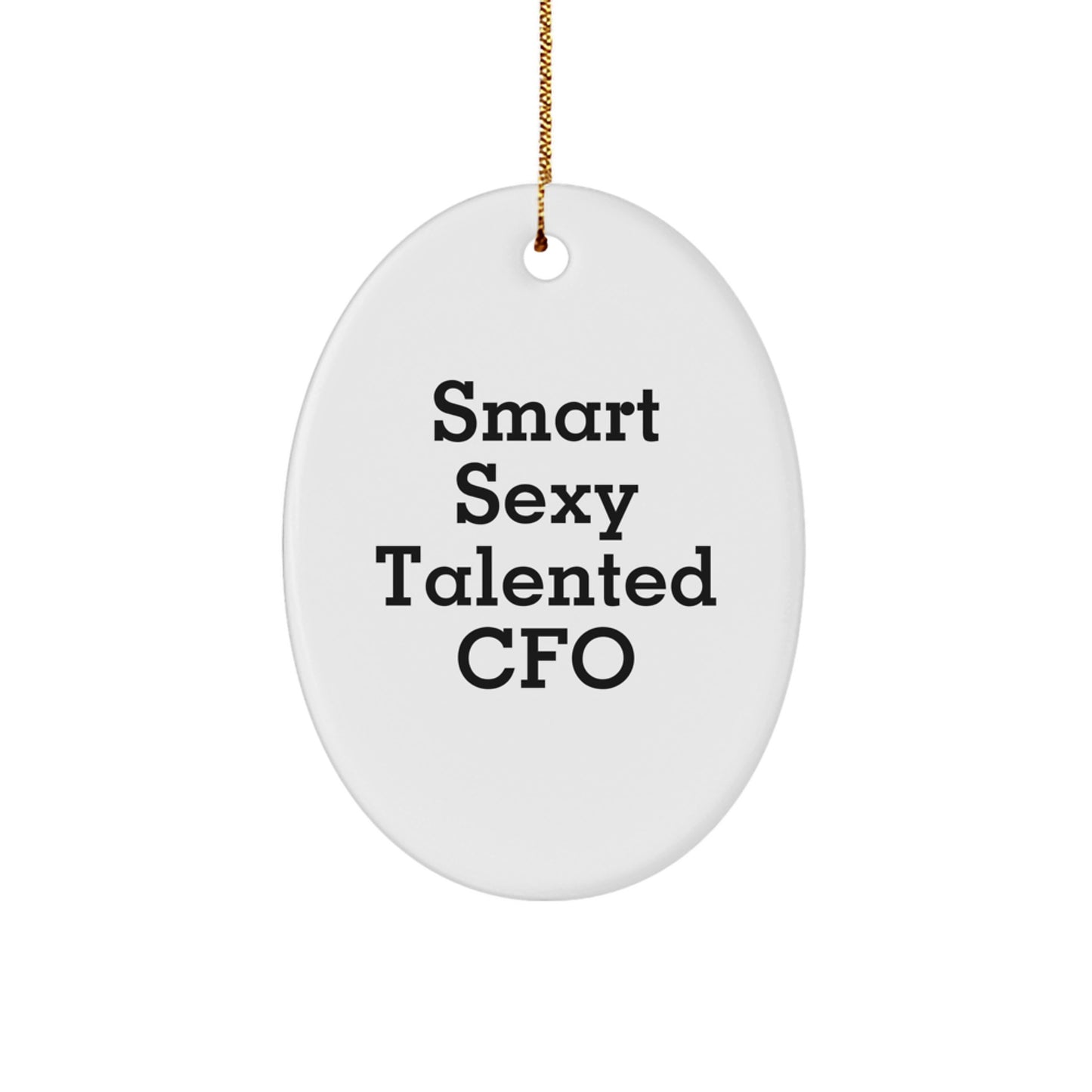 Funny CFO Gifts for Men Oval Ornament, Smart Sexy Talented CFO Quotes, Christmas Unique Gifts from Friends for CFO - Image 1