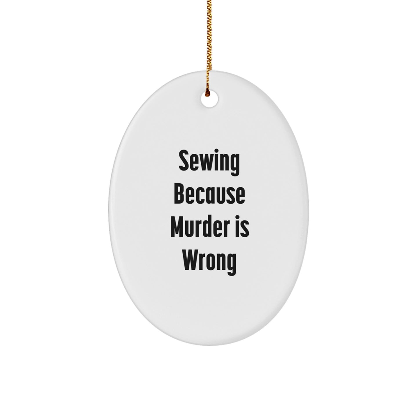 Sewing Gifts from Men to Friends - Funny Oval Ornament for Christmas Unique Gifts - Image 1
