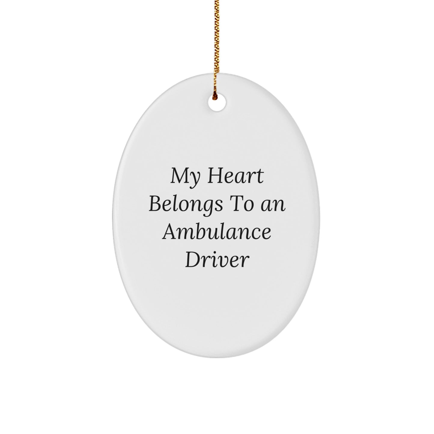 Funny Ambulance Driver Gifts from Friends for Ambulance Driver Oval Ornament, Oval Shaped White Ambulance Driver Christmas Unique Gifts - Image 1