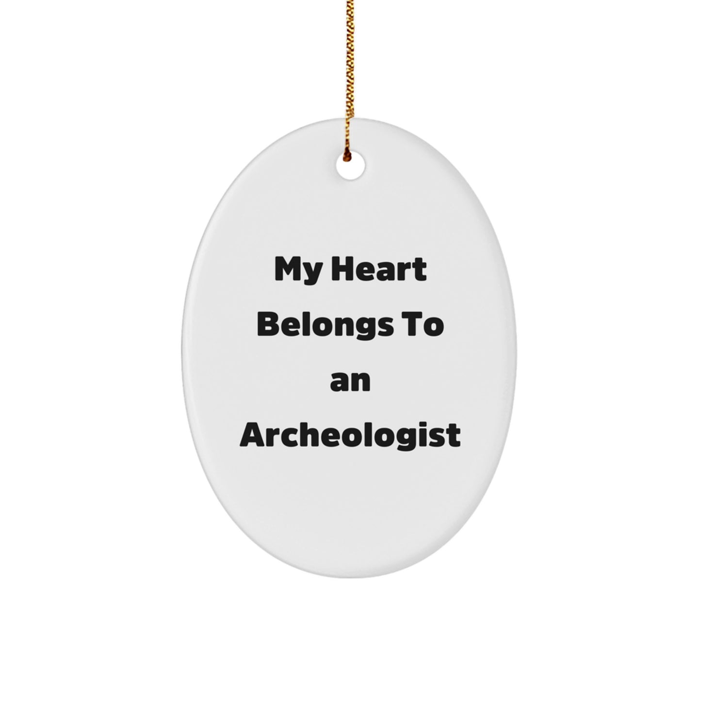 Funny Archeologist Oval Ornament Gifts from Men to Archeologist Friends for Christmas Unique Decorations - Image 1