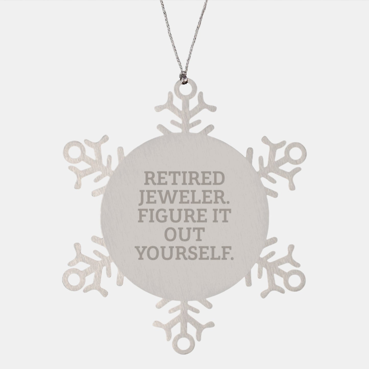 Jeweler's Delight Snowflake Ornament, Gifts from Friends and Family, 'Retired Jeweler. Figure It Out Yourself.' Funny Quote, Christmas Unique Gifts for Men and Women - Image 1
