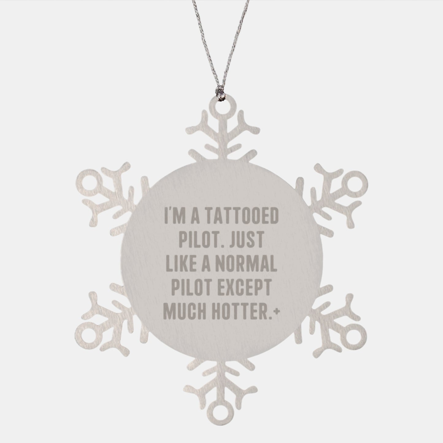Fun Pilot Gifts for Men - I'm A Tattooed Pilot Snowflake Ornament, Unique Christmas Unique Gifts from Family to Friends, Pilot Christmas Unique Gifts Ideas - Image 1